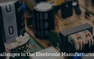 5 Problems of Electronics Manufacturing & Their Solutions